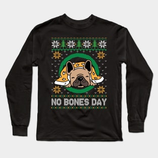 No Bones Day Pug Dog Ugly Christmas Long Sleeve T-Shirt